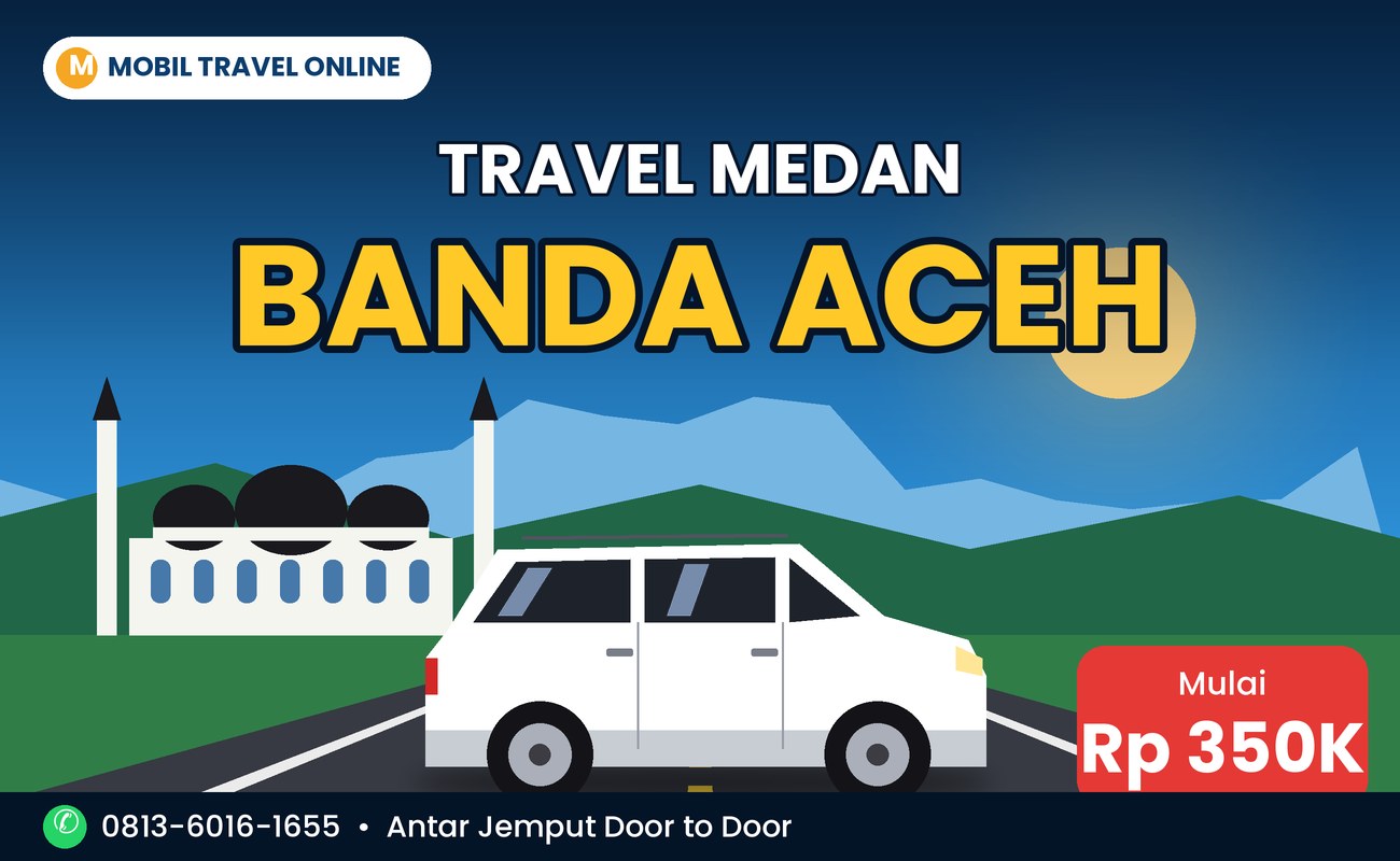 Mobil travel Medan Banda Aceh mulai Rp 350 ribu